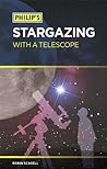 Philip's Stargazing with a Telescope by Robin Scagell