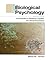 Biological Psychology: An Introduction to Behavioral, Cognitive, and Clinical Neuroscience