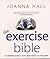 The Exercise Bible : The Definitive Guide to Total Body Health and Wellbeing