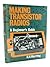 Making Transistor Radios: A Beginner's Guide