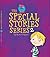The Special Stories Series ...