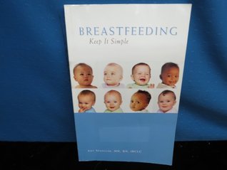 Breastfeeding: Keep It Simple (Paperback)
