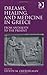 Dreams, Healing, and Medicine in Greece: From Antiquity to the Present