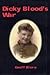 Dicky Blood's war