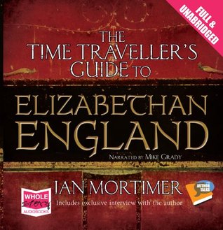 Time Traveller's Guide to Elizabethan England