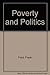 Poverty and politics : the ...