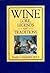 Wine: Lore, legends, and traditions