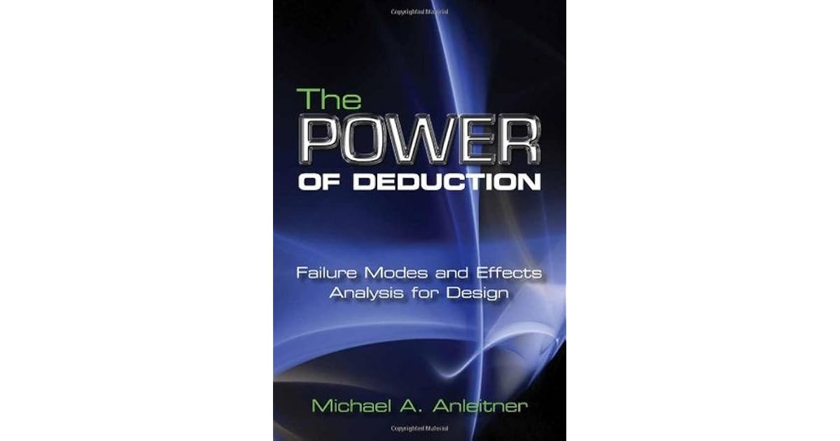 The Power of Deduction: Failure Modes and Effects Analysis ...