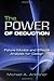 The Power of Deduction by Michael A. Anleitner
