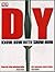 DIY KNOW-HOW WITH SHOW-HOW (STEP-BYSTEP PHOTOGRAPHS FOR SUCCESS EVERY TIME)