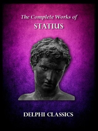 Complete Works of Statius (Kindle Edition)