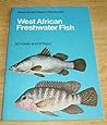 West African freshwater fish (West African nature handbooks)