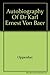 Autobiography of Dr Karl Ernest Von Baer