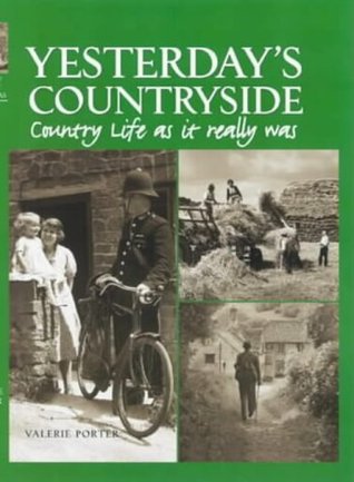 Yesterday's Countryside: Country Life As It Really Was (Hardcover)