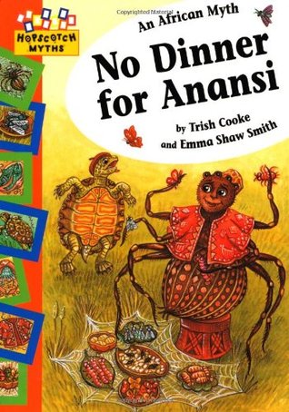 No Dinner for Anansi (Hopscotch Myths)