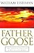 FATHER GOOSE: FLY AWAY HOME: THE ADVENTURES OF A WILDLIFE HERO