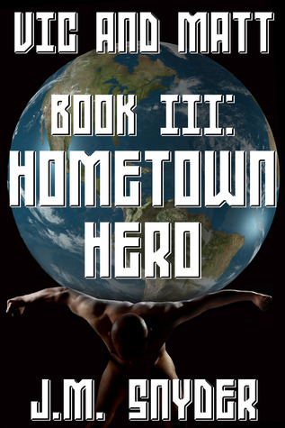 Vic and Matt Book III: Hometown Hero