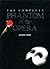 The Complete Phantom of the Opera by George C. Perry