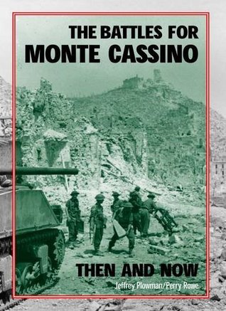 The Battles for Monte Cassino: Then and Now (Hardcover)