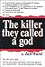 The killer they called a god by Ian Ward