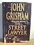The Street Lawyer by John Grisham The Street Lawyer by John Grisham