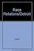 Race Relations in Wartime Detroit: The Sojourner Truth Housing Controversy of 1942