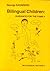 Bilingual Children: Guidance for the Family (Multilingual Matters, 3)