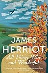 All Things Wise and Wonderful by James Herriot