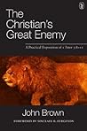The Christian's Great Enemy: A Practical Exposition of 1 Peter 5:8-11 The Christian's Great Enemy: A Practical Exposition of 1 Peter 5:8-11