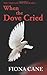 When the Dove Cried