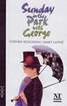 Sunday in the Park with George by Stephen Sondheim