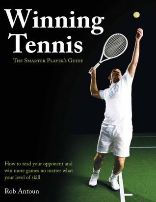 Winning Tennis: Smarter Player's Guide (Paperback)