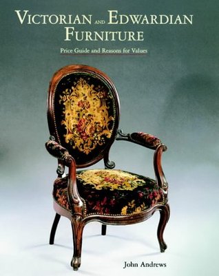 Victorian and Edwardian Furniture: Price Guide and Reasons for Values (Hardcover)