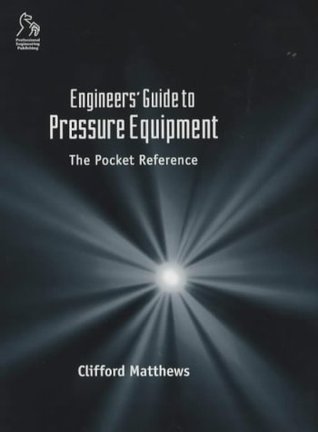 Engineers' Guide to Pressure Equipment: The Pocket Reference (Hardcover)