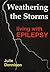 Weathering the Storms Living with Epilepsy