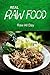 REAL RAW FOOD - Raw all day: (Raw diet cookbook)