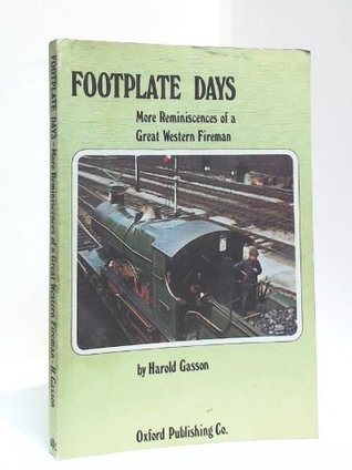 Footplate days: More reminiscences of a Great Western fireman