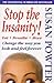 Stop the Insanity!: Change the Way You Look and Feel Forever