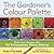 The Gardener's Colour Palette by Tom Fischer