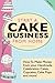 Start A Cake Business From ...