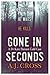 Gone In Seconds (Kate Hanson, #1)