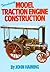 Introducing Model Traction Engine Construction