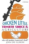 Chicken Little, Tomato Sauce and Agriculture: Who Will Produce Tomorrow's Food? (Toes Book)