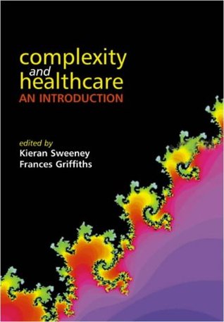 Complexity And Healthcare: an Introduction (Paperback)