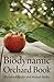 The Biodynamic Orchard Book