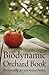 The Biodynamic Orchard Book by Ehrenfried Pfeiffer