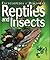 Reptiles and Insects (Encyclopedia of Discovery)