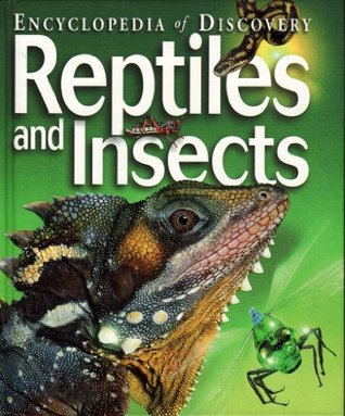 Reptiles and Insects (Encyclopedia of Discovery)
