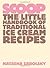 SCOOP: The Little Handbook of Traditional Ice Cream Recipes