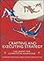 Crafting and Executing Strategy by Arthur A Thompson Jr